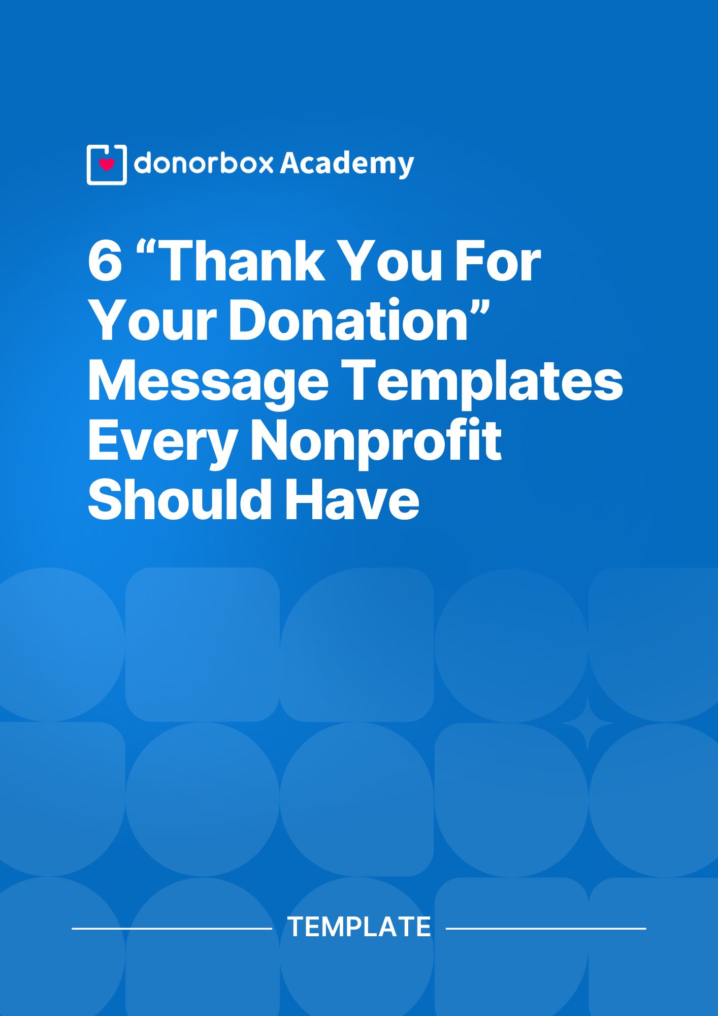 6 Message Templates Every Nonprofit Should Have